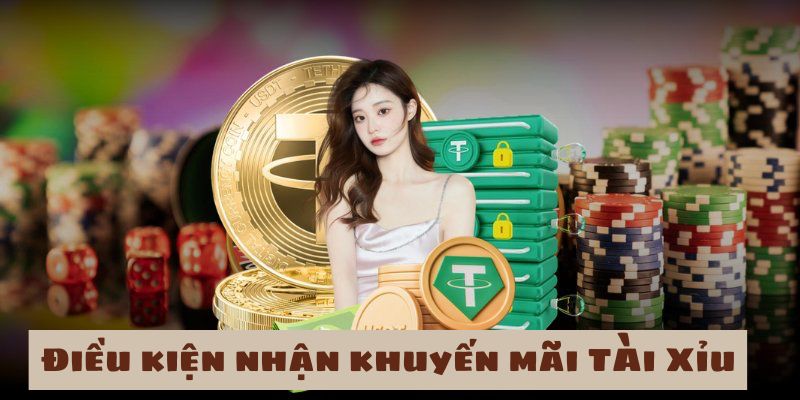 Cập nhật điều khoản và điều kiện Tài Xỉu cho hội viên 2 Thông tin về điều kiện nhận ưu đãi tại TÀI XỈU