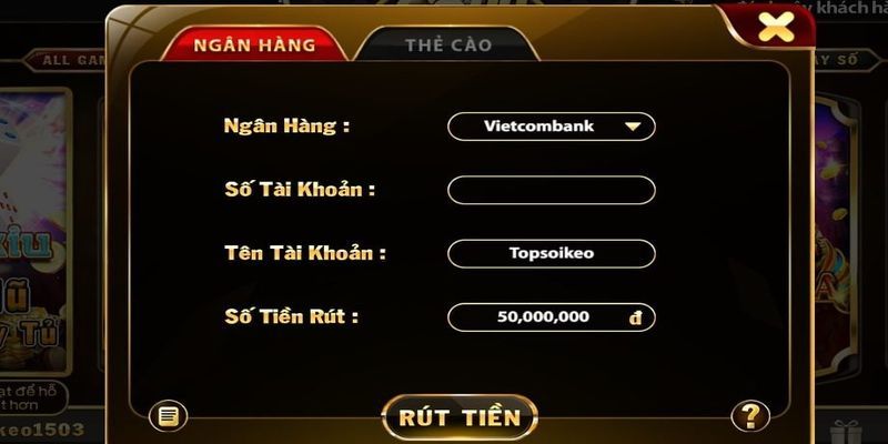 Rút tiền Tài Xỉu an toàn - Nhận tiền siêu tốc không chờ đợi 2 Những hình thức rút tiền được sử dụng